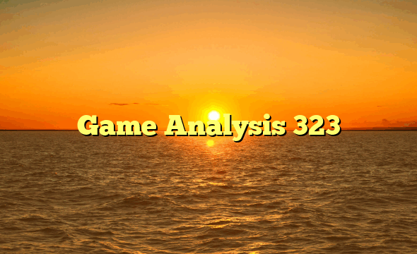 Game Analysis 323