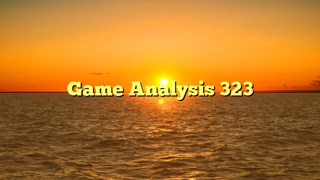 Game Analysis 323